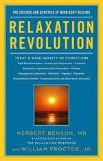 Relaxation Revolution: The Science and Genetics of Mind Body Healing