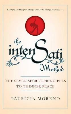 The Intensati Method: The Seven Secret Principles to Thinner Peace - Patricia Moreno - cover