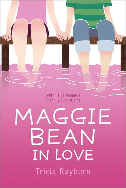 Maggie Bean in Love - Tricia Rayburn - ebook