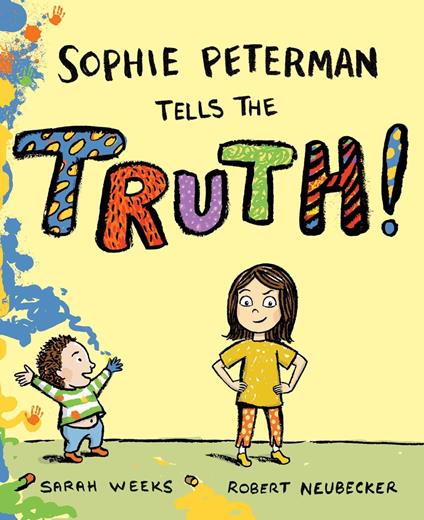Sophie Peterman Tells the Truth! - Sarah Weeks,Robert Neubecker - ebook