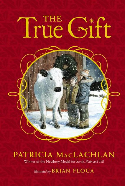 The True Gift - Patricia MacLachlan,Brian Floca - ebook
