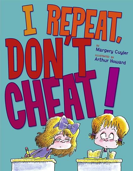 I Repeat, Don't Cheat! - Margery Cuyler,Howard Arthur - ebook
