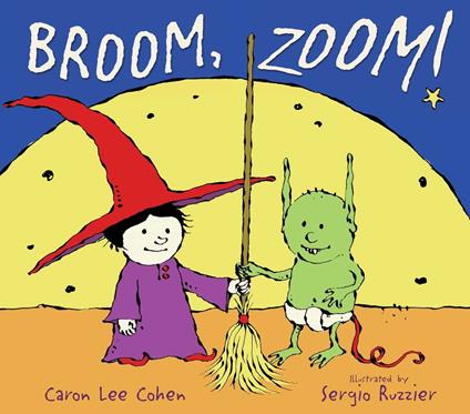 Broom, Zoom! - Caron Lee Cohen,Sergio Ruzzier - ebook