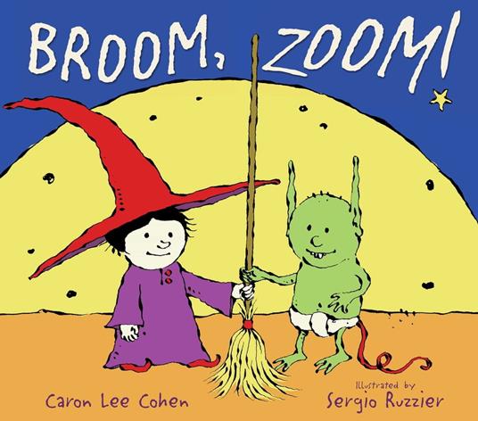 Broom, Zoom! - Caron Lee Cohen,Sergio Ruzzier - ebook