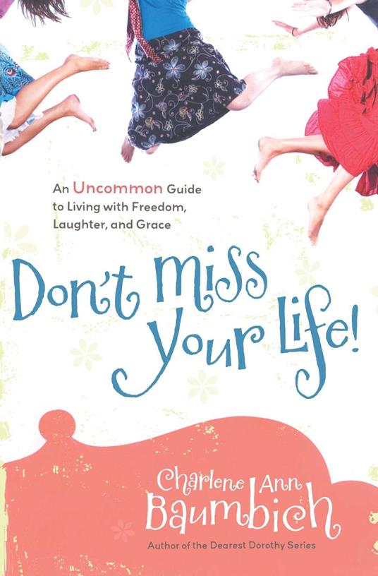 Don't Miss Your Life!