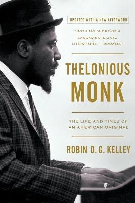 Thelonious Monk: The Life and Times of an American Original - Robin D G Kelley - cover