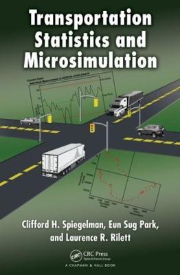Transportation Statistics and Microsimulation - Clifford Spiegelman,Eun Sug Park,Laurence R. Rilett - cover