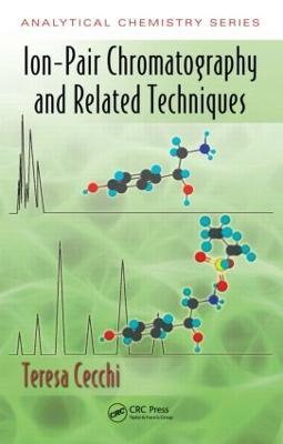 Ion-Pair Chromatography and Related Techniques - Teresa Cecchi - cover