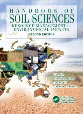 Handbook of Soil Sciences: Resource Management and Environmental Impacts, Second Edition - cover