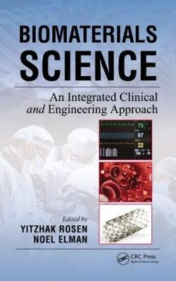 Biomaterials Science: An Integrated Clinical and Engineering Approach - cover