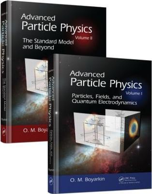 Advanced Particle Physics Two-Volume Set - Oleg Boyarkin - cover