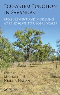 Ecosystem Function in Savannas: Measurement and Modeling at Landscape to Global Scales - cover