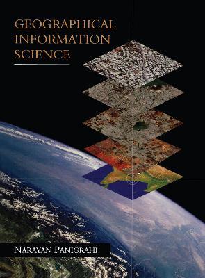 Geographical Information Science - Narayan Panigrahi - cover