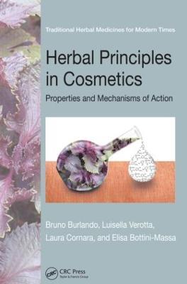 Herbal Principles in Cosmetics: Properties and Mechanisms of Action - Bruno Burlando,Luisella Verotta,Laura Cornara - cover