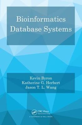 Bioinformatics Database Systems - Kevin Byron,Katherine G. Herbert,Jason T. L. Wang - cover