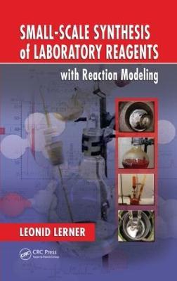 Small-Scale Synthesis of Laboratory Reagents with Reaction Modeling - Leonid Lerner - cover
