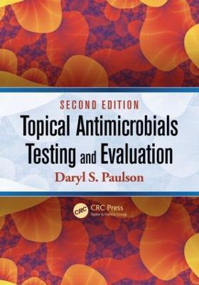 Topical Antimicrobials Testing and Evaluation - Daryl Paulson,Daryl S. Paulson - cover
