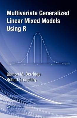 Multivariate Generalized Linear Mixed Models Using R - Damon Mark Berridge,Robert Crouchley - cover