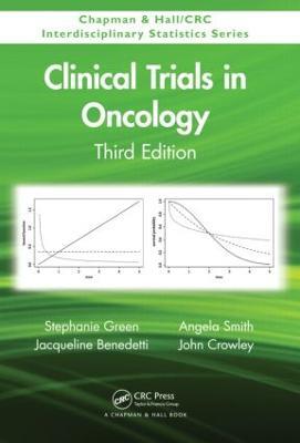 Clinical Trials in Oncology, Third Edition - Stephanie Green,Jacqueline Benedetti,Angela Smith - cover