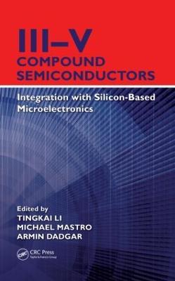 III–V Compound Semiconductors: Integration with Silicon-Based Microelectronics - cover