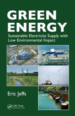 Green Energy: Sustainable Electricity Supply with Low Environmental Impact - Eric Jeffs - cover