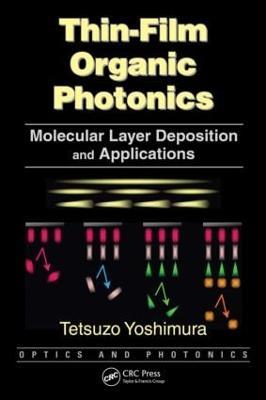 Thin-Film Organic Photonics: Molecular Layer Deposition and Applications - Tetsuzo Yoshimura - cover