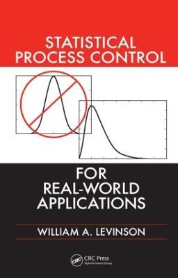 Statistical Process Control for Real-World Applications - William A. Levinson - cover