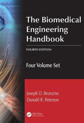 The Biomedical Engineering Handbook: Four Volume Set - Joseph D. Bronzino,Donald R. Peterson - cover