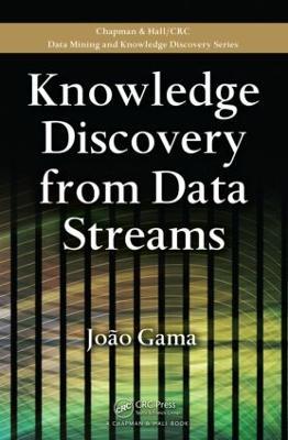 Knowledge Discovery from Data Streams - Joao Gama - cover