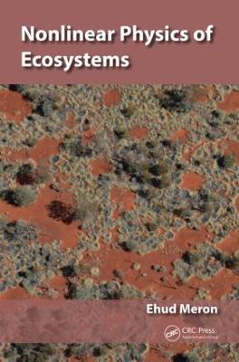 Nonlinear Physics of Ecosystems - Ehud Meron - cover