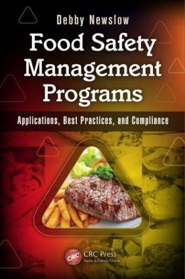 Food Safety Management Programs: Applications, Best Practices, and Compliance - Debby Newslow - cover
