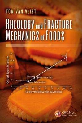Rheology and Fracture Mechanics of Foods - Ton van Vliet - cover