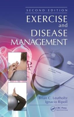 Exercise and Disease Management - Brian C. Leutholtz,Ignacio Ripoll - cover