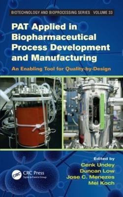 PAT Applied in Biopharmaceutical Process Development And Manufacturing: An Enabling Tool for Quality-by-Design - cover
