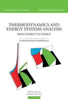 Thermodynamics and Energy Systems Analysis: From Energy to Exergy - Lucien Borel,Daniel Favrat - cover