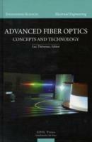 Advanced Fiber Optics - Concepts and Technology - Luc Thevenaz - cover