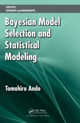 Bayesian Model Selection and Statistical Modeling - Tomohiro Ando - cover