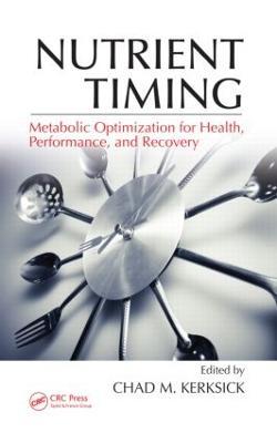 Nutrient Timing: Metabolic Optimization for Health, Performance, and Recovery - cover