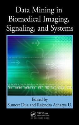 Data Mining in Biomedical Imaging, Signaling, and Systems - cover