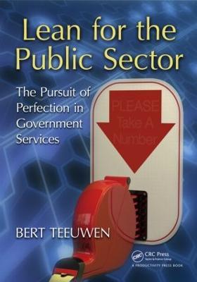 Lean for the Public Sector: The Pursuit of Perfection in Government Services - Bert Teeuwen - cover