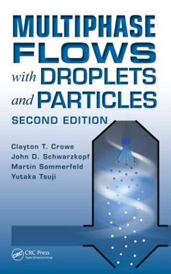 Multiphase Flows with Droplets and Particles - Clayton T. Crowe,John D. Schwarzkopf,Martin Sommerfeld - cover