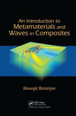 An Introduction to Metamaterials and Waves in Composites - Biswajit Banerjee - cover
