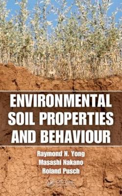 Environmental Soil Properties and Behaviour - Raymond N. Yong,Masashi Nakano,Roland Pusch - cover