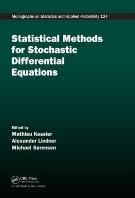 Statistical Methods for Stochastic Differential Equations - Mathieu Kessler,Alexander Lindner,Michael Sorensen - cover