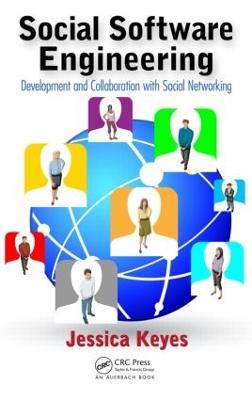 Social Software Engineering: Development and Collaboration with Social Networking - Jessica Keyes - cover