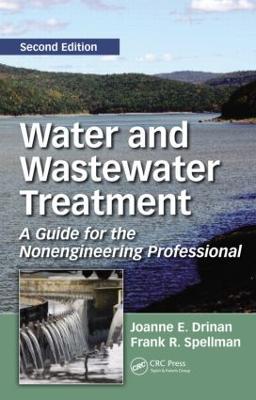 Water and Wastewater Treatment: A Guide for the Nonengineering Professional, Second Edition - Joanne E. Drinan,Frank Spellman - cover