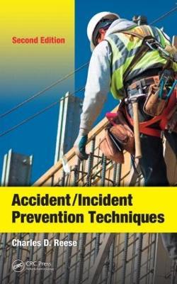 Accident/Incident Prevention Techniques - Charles D. Reese - cover