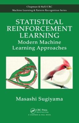 Statistical Reinforcement Learning: Modern Machine Learning Approaches - Masashi Sugiyama - cover
