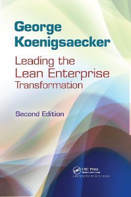 Leading the Lean Enterprise Transformation - George Koenigsaecker,Hamdy Taha - cover