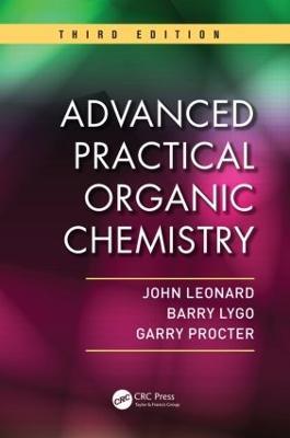 Advanced Practical Organic Chemistry - John Leonard,Barry Lygo,Garry Procter - cover